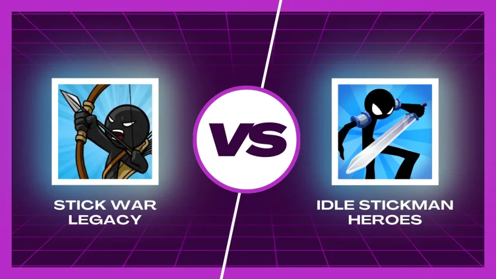 Stick war legacy vs Idle Stickman Heroes