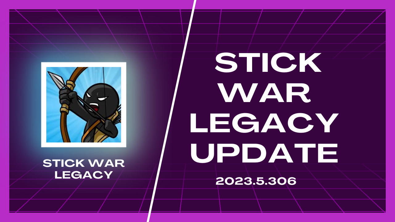 Stick war Legacy Update